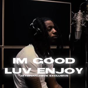Im good Luv, enjoy (feat. Peezy omb) (Explicit)