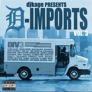 djkage PRESENTS D-IMPORTS, Vol. 3 (Explicit)