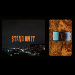 Stand On It (Explicit)