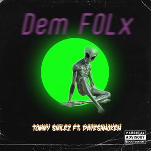 Dem Folx (feat. Dave Shmokem) [Explicit]