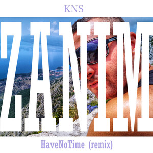 Zanim (HaveNoTime Remix|Explicit)