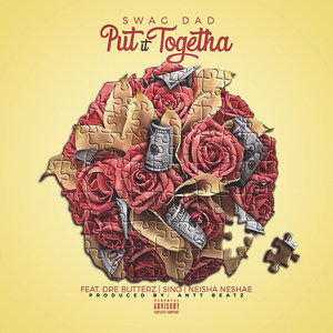 Put It Together (feat. Dre Butterz, Sino & Neisha Neshae)