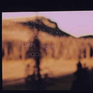 Where Did Our Love Go