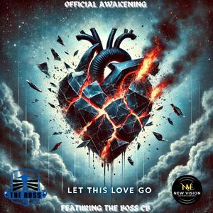Let this love go (feat. THE BOSS CB) (Explicit)