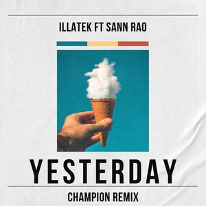 Yesterday (Champion Remix) [feat. Sann Rao]