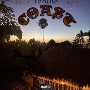 Coast (feat. Yaco & KOSI) [Explicit]