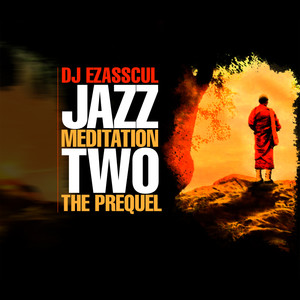 Jazz Meditation 2:The Prequel