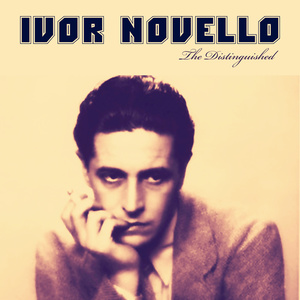 The Distinguished Ivor Novello (Remastered)