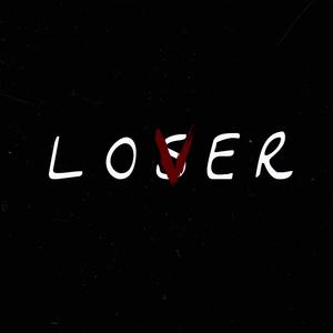 Lover=Loser (Explicit)