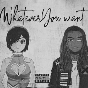 Whatever You Want (feat. Wap) (Explicit)
