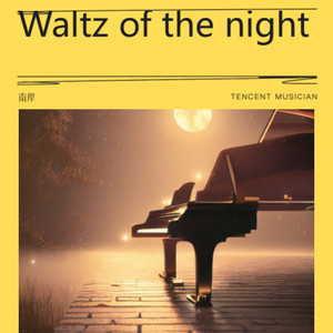 Waltz of the night