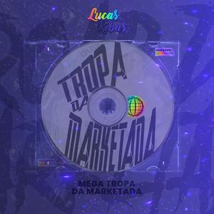 Mega Funk Tropa Marketada (Explicit)