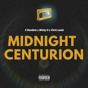 Midnight Centurion (feat. MickyD & Chris louie SA) (Explicit)