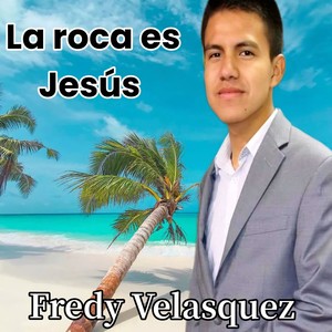 La roca es Jesús