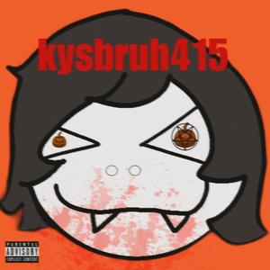 kysbruh415 (Explicit)