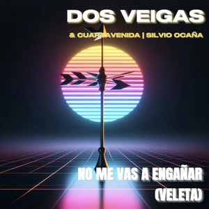 NO ME VAS A ENGAÑAR (VELETA)