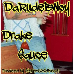 Drake Sauce (Explicit)