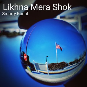 Likhna Mera Shok