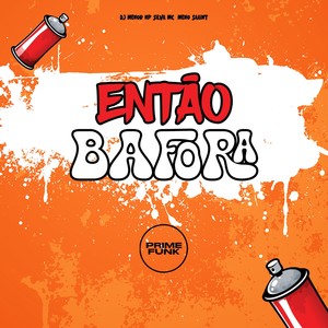 Então Bafora (Explicit)