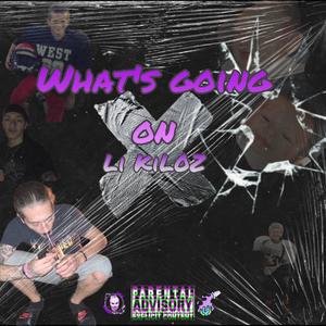 Whats going on (Explicit)