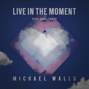 Live In The Moment (feat. Luke J West)