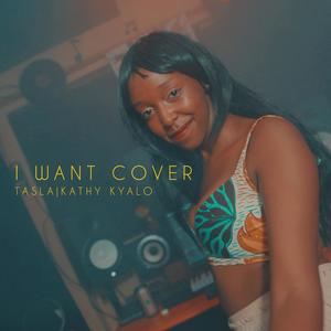 I Want(feat. Kathy Kyalo)