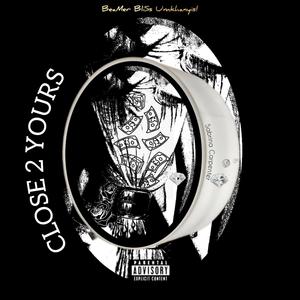 Close 2 Yours (Explicit)