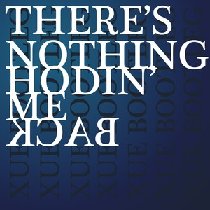 There's Nothing Holdin' Me Back (XUE Bootleg)