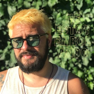 Me Estoy Embolando (Explicit)