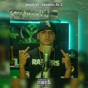Session As 2 (feat. Jesus Vl) (Explicit)