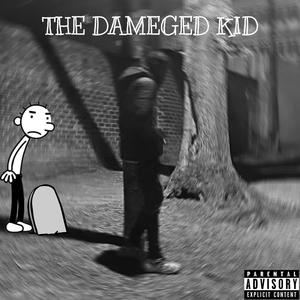 The Damaged Kid (Explicit)