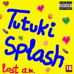 TUTUKI SPLASH (Explicit)