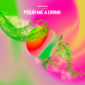 Pour Me A Drink (Extended Mix)