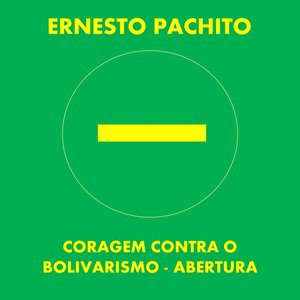 Coragem Contra o Bolivarismo - Abertura