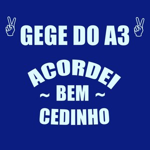 Acordei bem cedinho (Explicit)