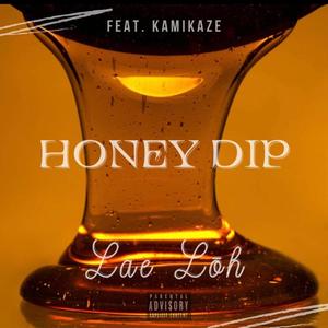 Honey Dip (feat. Kamikaze) (Explicit)