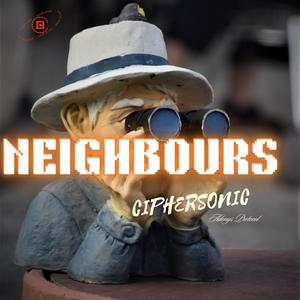 NEIGHBOURS (CipherSonic AP)