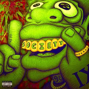 SOCIETY (feat. JF ANT, JAH¡! & tonytwochoppas) (Explicit)