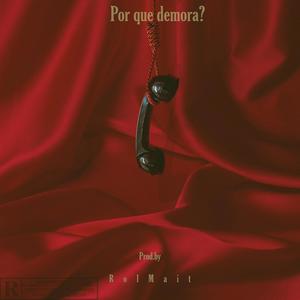 Por que demora? (Explicit)