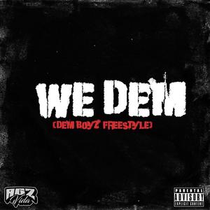 We Dem (Explicit)