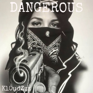 Dangerous (Explicit)