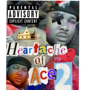 Heartache Of Ace 2 (Explicit)