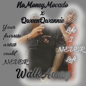 Walk Away (feat. QweenQwannie) (Explicit)
