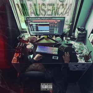 Mi ausencia (Explicit)