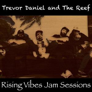 Come Around(feat. Trevor Daniel & The Reef & Cultivated Mind) (Live at Rising Vibes Jam Sessions)