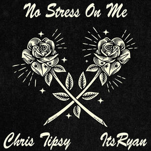 No Stress On Me (feat. ItsRyan) (Explicit)