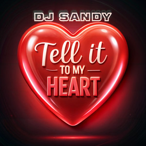 Tell It to My Heart
