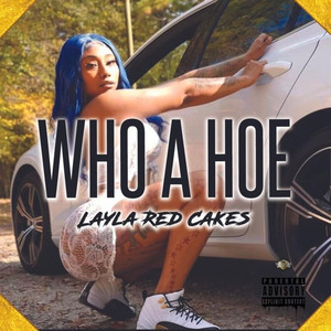 Who a Hoe (Explicit)