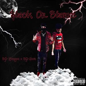 $tack Or Starve (feat. SGL Boon) (Explicit)