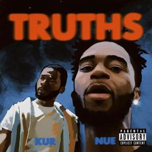 Truths (feat. Kur) [Explicit]